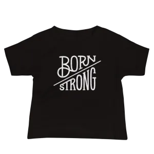 Born Strong - Infant T-Shirt